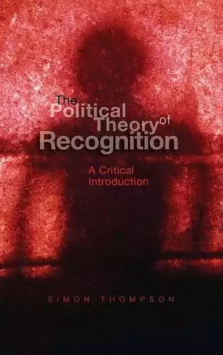 The Political Theory of Recognition cover