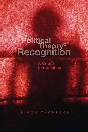 The Political Theory of Recognition cover