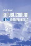 Republicanism in the Modern World cover