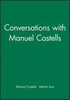 Conversations with Manuel Castells cover