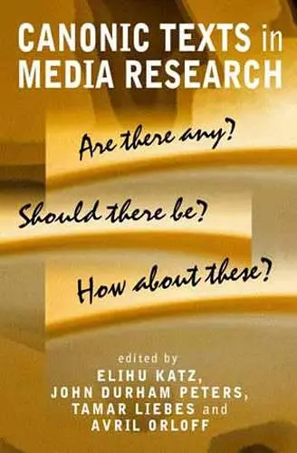 Canonic Texts in Media Research cover