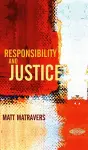 Responsibility and Justice cover