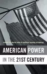 American Power in the 21st Century cover