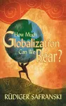 How Much Globalization Can We Bear? cover