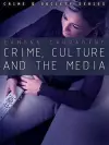 Crime, Culture and the Media cover