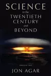 Science in the 20th Century and Beyond cover