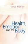 Health, Emotion and The Body cover