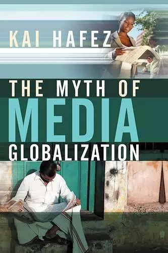 The Myth of Media Globalization cover