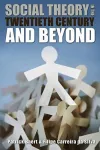 Social Theory in the Twentieth Century and Beyond 2e cover
