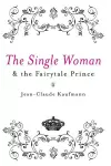 The Single Woman and the Fairytale Prince cover