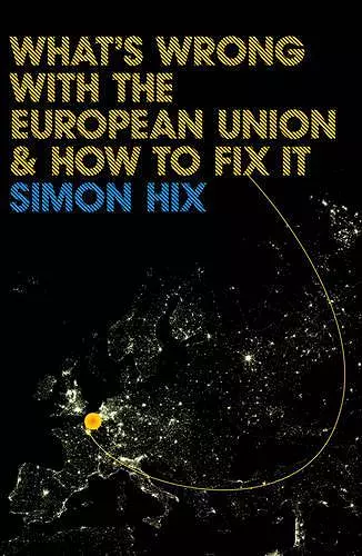 What's Wrong with the Europe Union and How to Fix It cover