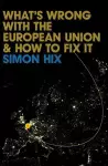 What's Wrong with the Europe Union and How to Fix It cover