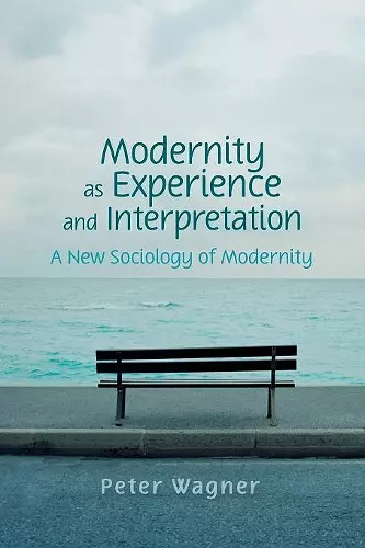 Modernity as Experience and Interpretation cover