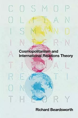 Cosmopolitanism and International Relations Theory cover