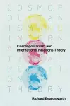 Cosmopolitanism and International Relations Theory cover