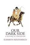 Our Dark Side – A History of Perversion cover