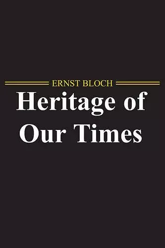 The Heritage of Our Times cover