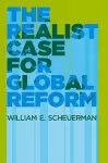 The Realist Case for Global Reform cover