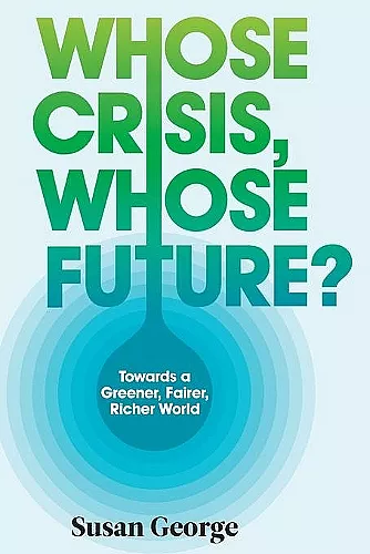 Whose Crisis, Whose Future? cover