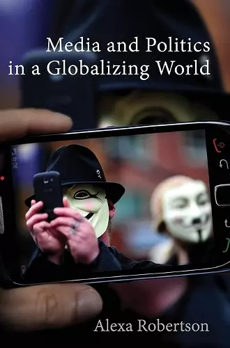 Media and Politics in a Globalizing World cover