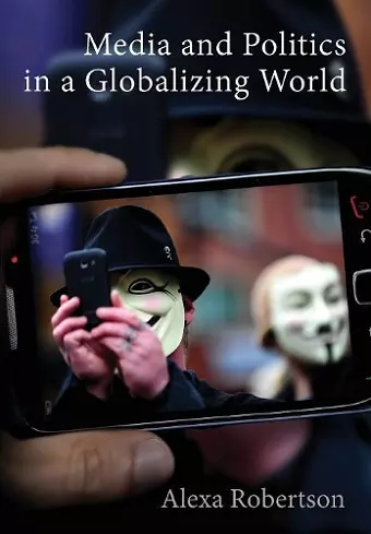 Media and Politics in a Globalizing World cover