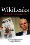 WikiLeaks – News in the Networked Era cover