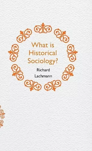 What is Historical Sociology? cover