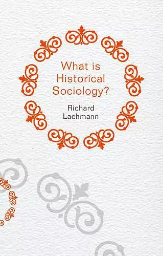 What is Historical Sociology? cover