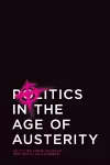 Politics in the Age of Austerity cover