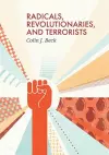 Radicals, Revolutionaries, and Terrorists cover