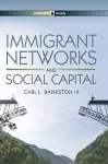 Immigrant Networks and Social Capital cover