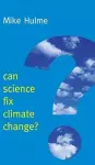 Can Science Fix Climate Change? cover