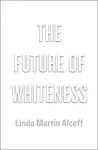 The Future of Whiteness cover