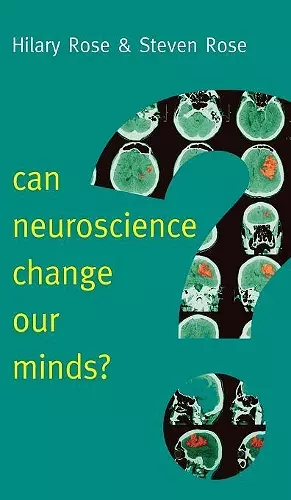 Can Neuroscience Change Our Minds? cover