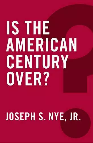 Is the American Century Over? cover