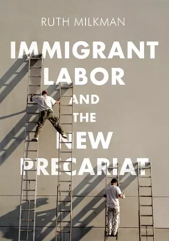 Immigrant Labor and the New Precariat cover