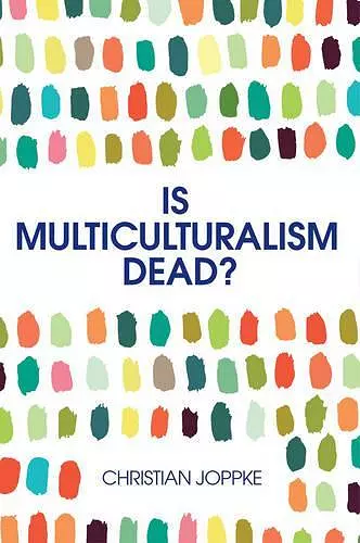 Is Multiculturalism Dead? cover