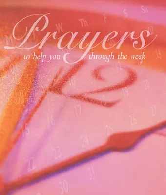 Prayers to Help You Through the Week cover