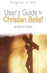 User's Guide to Christian Belief cover