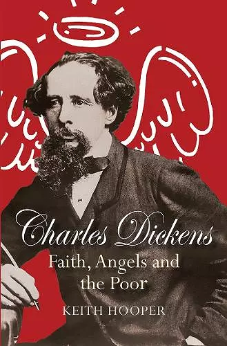 Charles Dickens: Faith, Angels and the Poor cover