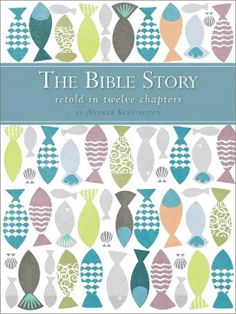 The Bible Story Retold in Twelve Chapters cover