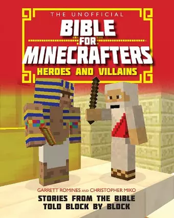 The Unofficial Bible for Minecrafters: Heroes and Villains cover