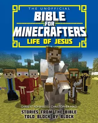 The Unofficial Bible for Minecrafters: Life of Jesus cover