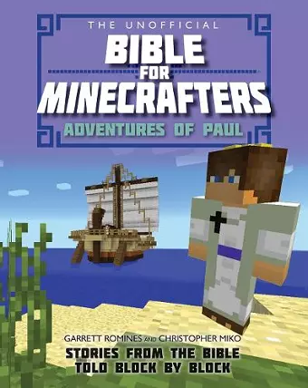 The Unofficial Bible for Minecrafters: Adventures of Paul cover