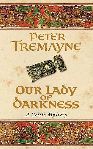 Our Lady of Darkness (Sister Fidelma Mysteries Book 10) cover