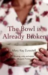 The Bowl is Already Broken cover