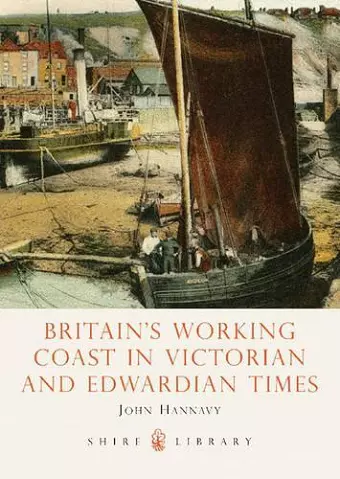 Britain's Working Coast in Victorian and Edwardian Times cover