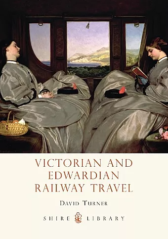 Victorian and Edwardian Railway Travel cover