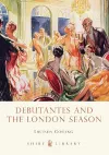 Debutantes and the London Season cover