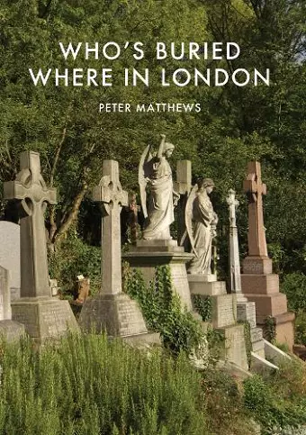 Who’s Buried Where in London cover